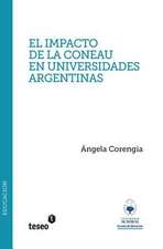 El Impacto de La Coneau En Universidades Argentinas: Estudio de Casos