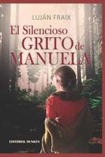 El silencioso grito de Manuela