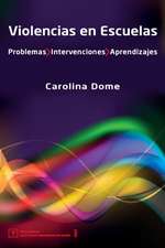 Violencias en Escuelas: Problemas Intervenciones Aprendizajes