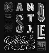 Handstyle Lettering: 20th Anniversary Edition: From Calligraphy to Typography