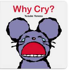 Why Cry?