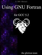 Using Gnu FORTRAN for Gcc 5.2