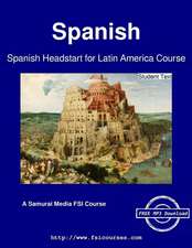 Spanish Headstart for Latin America Course - Student Text