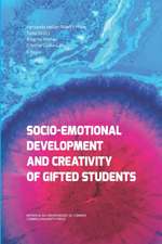 Socio-Emotional Development and Creativity of Gifted Students