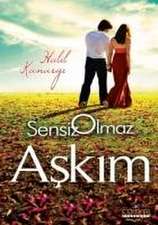 Sensiz Olmaz Askim