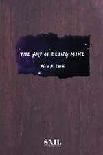 The Art of Being Mine