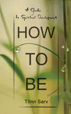 How to be