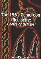 The 1961 Cameroon Plebiscite