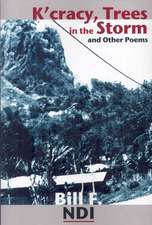 K'cracy, Trees in the Storm and other Poems