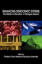 Enhancing Democratic Systems. the Media in Mauritius: A Dialogue Session