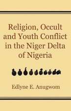 Religion, Occult and Youth Conflict in the Niger Delta of Nigeria