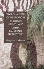 Environmental Conservation Through Ubuntu and Other Emerging Perspectives: Les Pieds de Mon C Ur