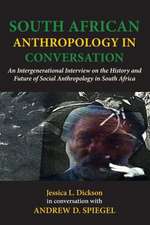 South African Anthropology in Conversation: An Intergenerational Interview on the History and Future of Social Anthropology in South Africa