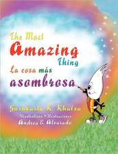 The Most Amazing Thing * La Cosa M S Asombrosa: Novela de Costumbres y Esperanzas Panamenas