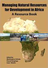 Managing Natural Resources for Development in Africa. a Resource Book