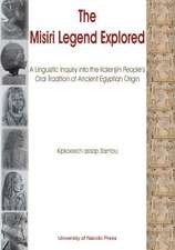 The Misiri Legend Explored. a Linguistic Inquiry Into the Kalenjiin People's Oral Tradition of Ancient Egyptian Origin: From 1894 to Present