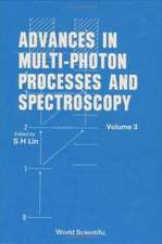 Advances in Multi-Photon Processes and Spectroscopy, Volume 3