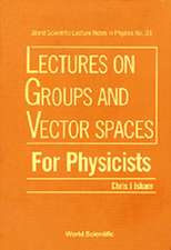 Lectures on Groups and Vector Spaces for Physicists