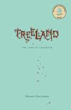 Treeland. the Land of Laughter: Contemporary Stories and Plays of Tanzania