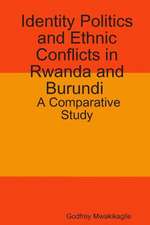 Identity Politics and Ethnic Conflicts in Rwanda and Burundi: A Comparative Study