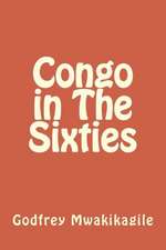 Congo in the Sixties: Dawn of a New Era