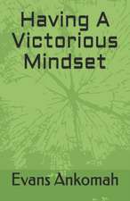 Having A Victorious Mindset