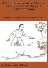 Oral Literature and Moral Education Among the Lakeside Tonga of Northern Malawi: Arguments Over Museums and Historic Sites