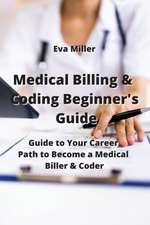 Medical Billing & Coding Beginner's Guide