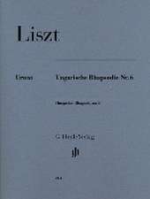 Liszt, Franz - Ungarische Rhapsodie Nr. 6