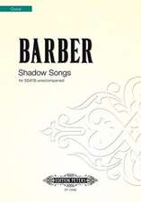 BARBER, J: SHADOW SONGS SSATB