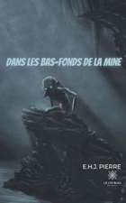 Dans les bas-fonds de la mine