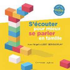 S'écouter pour mieux se parler en famille: avec l'ikigaï et LEGO(R) SERIOUS PLAY(R)