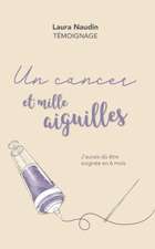 Un cancer et mille aiguilles: J'aurais dû être soignée en 6 mois