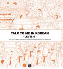 Talk To Me In Korean Level 6