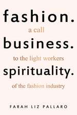 Fashion. Business. Spirituality