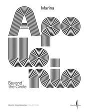 Marina Apollonio: Beyond the Circle