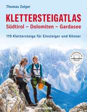 Klettersteigatlas Südtirol - Dolomiten - Gardasee