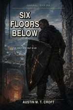 Six Floors Below