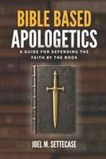 Bible Based Apologetics