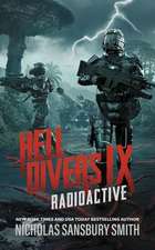 Hell Divers IX: Radioactive