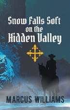 Snow Falls Soft on the Hidden Valley