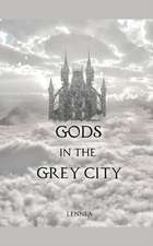 Gods in the Grey City