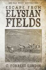 Escape From Elysian Fields