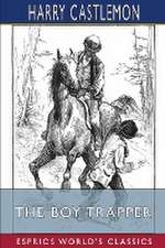 The Boy Trapper (Esprios Classics)