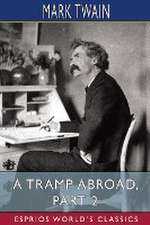 A Tramp Abroad, Part 2 (Esprios Classics)