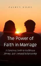 The Power of Faith in Marriage