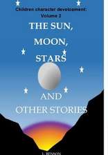 The Sun, Moon, Stars and other stories