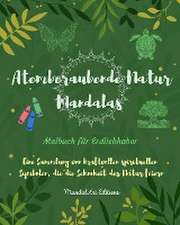 Editions, M: Atemberaubende Natur Mandalas | Malbuch für Erd