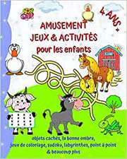 Amusement Jeux et Activités pour les enfants 4 ans +