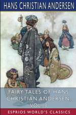 Fairy Tales of Hans Christian Andersen, Vol. 3 (Esprios Classics)